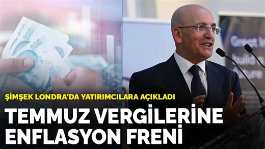 Şimşek Londra’da yatırımcılara açıkladı: Temmuz vergilerine enflasyon freni
