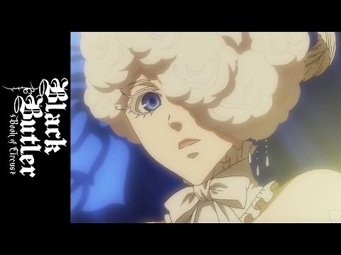 Black Butler Season 3: Book of Circus - Official Clip - "Welcome to Noah's Ark Circus!"