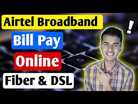 How to pay Airtel Broadband Bill Online | How to Pay Airtel Broadband Connection Bill Online