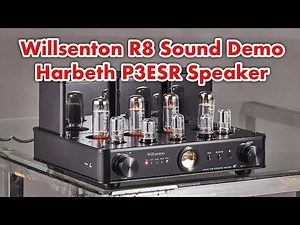 Willsenton R8, Eversolo DMP-A6, Harbeth P3ESR, Sound Demo, St. James Infirmary