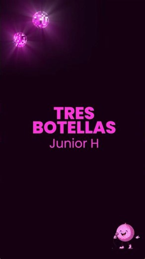 Junior H - TRES BOTELLAS (Versión Karaoke)