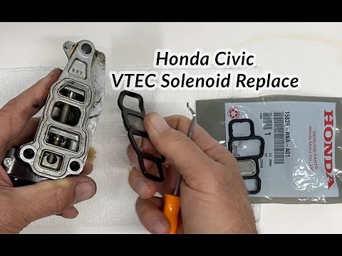 Civic 8th Gen oil leak, VTEC Solenoid, replace VTEC solenoid, replace spool valve