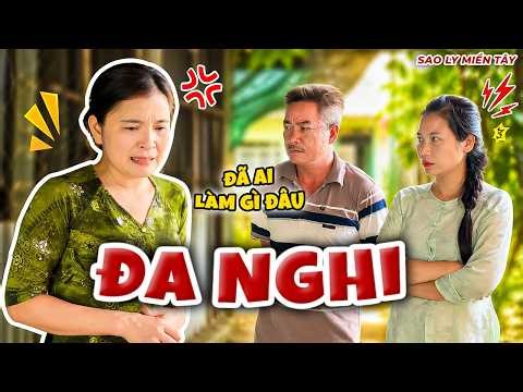 Cô Gái Đa Nghi Thuê Giúp Việc Nhưng Chỉ Sợ Bị Giựt Chồng | Sao Ly Miền Tây