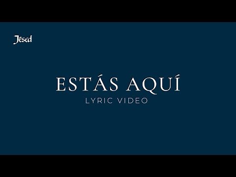 Estás Aquí - Jésed