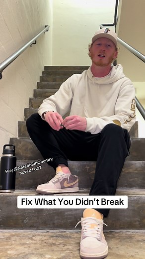 Singing Nate Smith’s 'Fix What You Didn’t Break' Cover