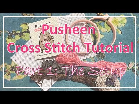 Counted Cross Stitch Tutorial Using the Pusheen Cross Stitch Kit - Part 1 - Preparing the Canvas
