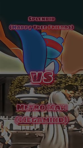 Splendid VS Metroman (Happy Tree Friends VS MegaMind) #mondomediahtf #mondomedia #happytreefriends #htf #edit #htfedit #splendid #metroman #megamind #dreamworks