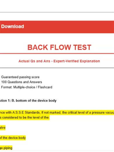 BACK FLOW TEST Actual Qs and Ans - Expert-Verified Explanation -Guaranteed passing score -100 Questions and Answers -Format: Multiple-choice / Flashcard Question 1: B. bottom of the device body Answer: In accordance with A.S.S.E Standards, if not marked, the critical level of a pressure vacuum breaker assembly is considered to be the level of the: check valve bottom of the device body discharge piping number one test cock number two test cock Question 2: C. backsiphonage backflow Answer: The rev