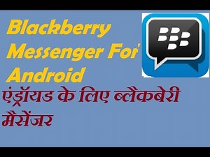 Blackberry Messenger Android - Bbm - And How It Work - Review Bbm Enterprise - Watch