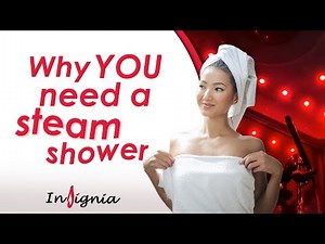 Why you need a Steam Shower NOW