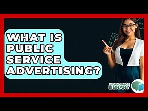 What Is Public Service Advertising? - The Language Library