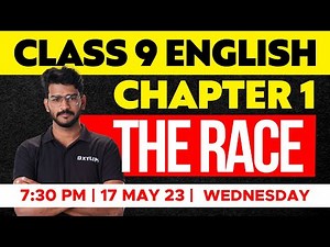 CLASS 9 ENGLISH - CHAPTER 1 - THE RACE | Xylem Class 9