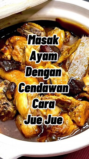 Ayam Cendawan Jue Jue Dalam Claypot: Resepi Sedap