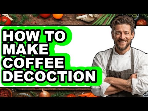 How To Make Coffee Decoction - Easy Guide