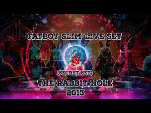 Fatboy Slim live dj set @ The Rabbit Hole - Glastonbury Festival 2013