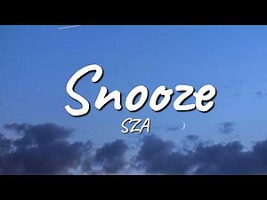 SZA - Snooze (Lyrics)