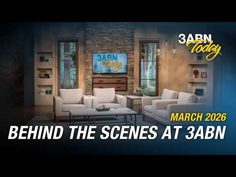 Behind the Scenes at 3ABN - March 2026