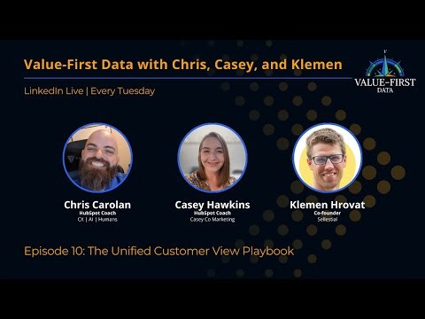 Value-First Data Episode 10: The Unified Customer View Playbook