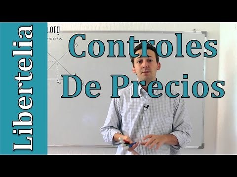 Controles de precios | Microeconomía | Libertelia