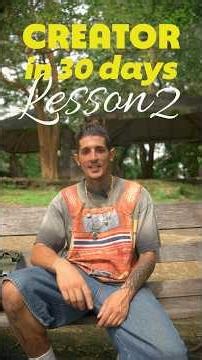 Creator In 30 Days: Lesson 2