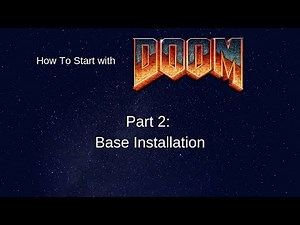 The most comprehensive Doom Tutorial Part 2: Base Installation