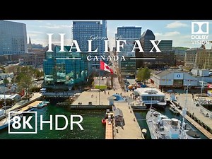 Halifax, Canada 🇨🇦 in 8K ULTRA HD HDR 60 FPS Dolby Vision™ Drone Video