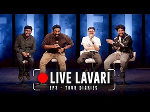 Live Lavari Ep.3 | Tour Diaries