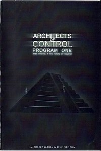Architects of Control - Program One: Mass Control & the Future of Mankind - Movie