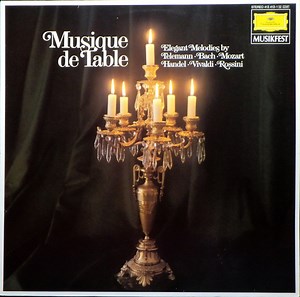 Various - Musique de Table (Elegant Melodies By Telemann · Bach · Mozart · Handel · Vivaldi · Rossini)