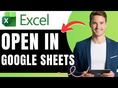 How to Open a Microsoft Excel File in Google Sheet Easily 2026