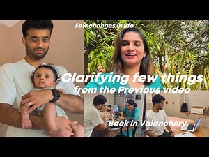 Clarifying few things from the previous video | Back in Valanchery | Few changes in life