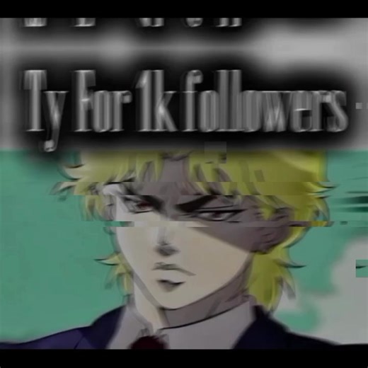 Celebrating 1k Followers with Dio Brando Edit