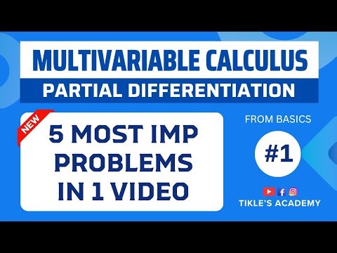 MULTIVARIABLE CALCULUS PARTIAL DIFFERENTIATION 5 SOLVED PROBLEMS (PART 1) ‪@TIKLESACADEMY‬