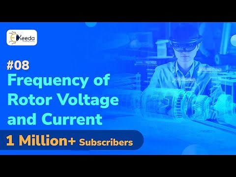 Frequency of rotor voltage and current - Three Phase Induction Motor - Electrical Machines 3