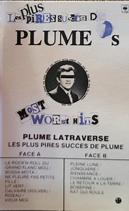 Plume Latraverse - Les Plus Pires Succès De Plume