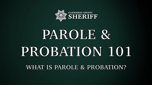 PAROLE & PROBATION 101: What is Parole & Probation? Parole & Probation is a division of the Clackamas County Sheriff’s Office. The first in a four-part video series on this division answers the question: What is Parole & Probation? You may have heard the terms, but this video helps to explain what different forms of community supervision entails. The director of the Parole & Probation Division, Captain Malcolm McDonald, and the deputy director, Chris Chandler, explain the mission of the Division