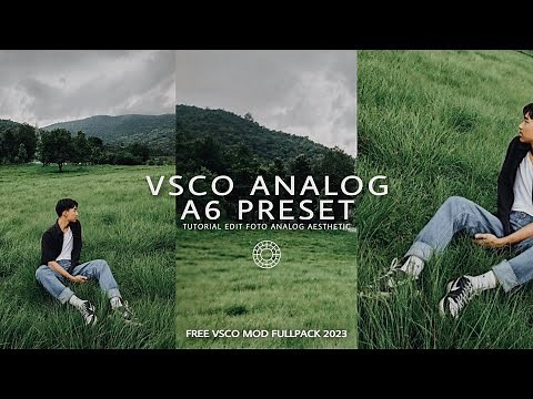 VSCO PRESET AESTHETIC || A6 ANALOG | VSCO MOD PRO 2023