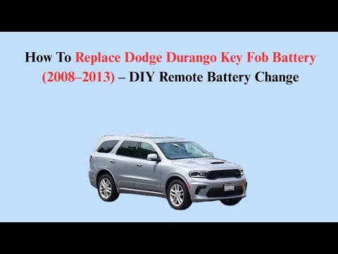 How To Replace Dodge Durango Key Fob Battery (2008–2013) – DIY Remote Battery Change
