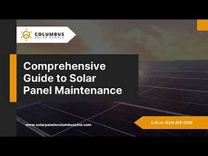 Comprehensive Guide to Solar Panel Maintenance