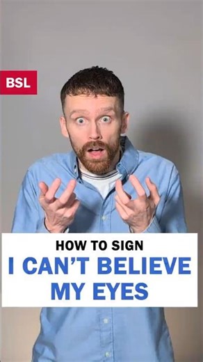 How to sign I Can't Believe My Eyes!: BSL Sign of the Day 166