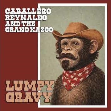 Caballero Reynaldo & The Grand Kazoo - Lumpy Gravy