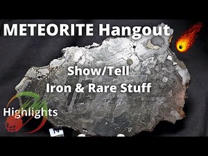 RARE Meteorite Show & Tell: Aubrite, Carbonaceous, Iron, Pallasite 8-25-21 Highlights