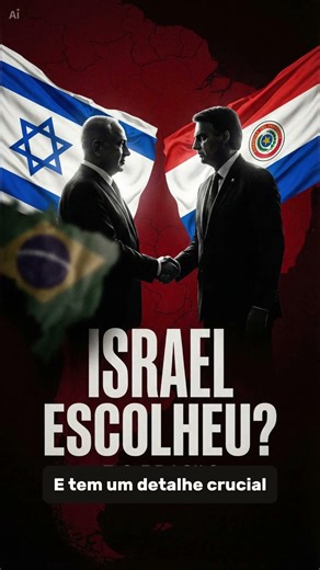 Por que Israel confia no Paraguai — e não no Brasil?