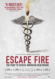 Escape Fire: The Fight to Rescue American Healthcare