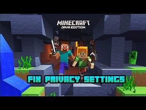 How To Fix 'Privacy Settings' Error For Minecraft Java Edition 1.16+