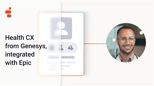Seamless patient experiences: Health CX from Genesys, integrated with Epic | Jason Schick