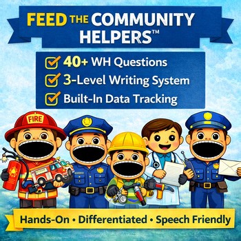 Feed the Community Helpers™ | WH Questions, Writing Activities & Interactive Soc
