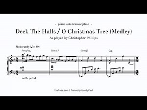Deck The Halls / O Christmas Tree - Piano solo - Sheet music transcription