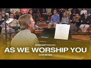 As We Worship You - Don Moen (Live)