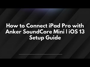 How to Connect iPad Pro with Anker SoundCore Mini | iOS 13 Setup Guide